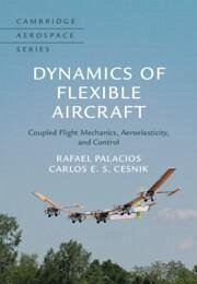 Dynamics of Flexible Aircraft - Palacios, Rafael; Cesnik, Carlos E S