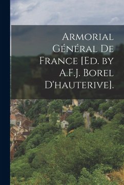 Cover Armorial Général De France [Ed. by A.F.J. Borel D'hauterive].