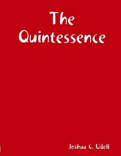 The Quintessence - Udell, Joshua C.