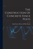 The Construction Of Concrete Fence Posts The Construction Of Concrete Fence Posts