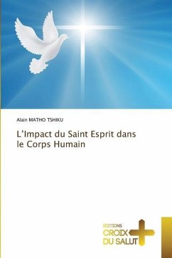 L¿Impact du Saint Esprit dans le Corps Humain - MATHO TSHIKU, Alain