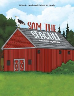 Sam the Seagull - Heath, Brian L; Heath, Fatima M