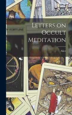 Letters on Occult Meditation - Bailey, Alice Ed