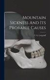 Mountain Sickness And Its Probable Causes Mountain Sickness And Its Probable Causes