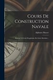 Cours De Construction Navale: Professé À L'école D'appliation Du Génie Maritime...