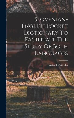 Slovenian-english Pocket Dictionary To Facilitate The Study Of Both Languages - Kubelka, Victor J.