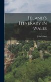 Leland's Itinerary in Wales