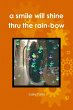 a smile will shine thru the rain-bow - Bild 1