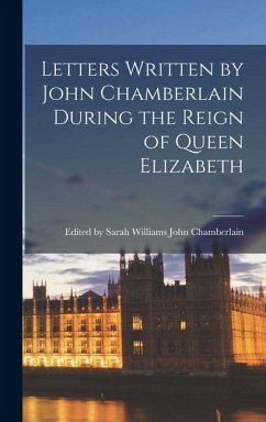 Cover Letters Written by John Chamberlain During the Reign of Queen Elizabeth