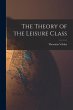 The Theory of the Leisure Class - Bild 1
