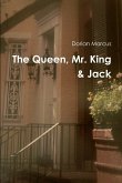 The Queen, Mr. King & Jack