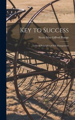 Cover Key to Success: General Principles of Soil Management