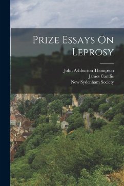 Prize Essays On Leprosy - Cantlie, James; Thompson, John Ashburton