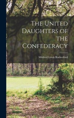 The United Daughters of the Confederacy - Rutherford, Mildred Lewis