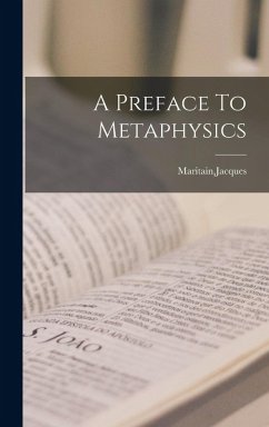 A Preface To Metaphysics - Maritain, Jacques