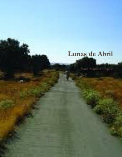 Lunas de Abril - Muñoz Lopez, Saul