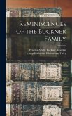 Reminiscences of the Buckner Family Reminiscences of the Buckner Family