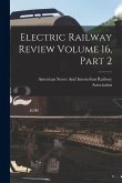 Electric Railway Review Volume 16, Part 2 Electric Railway Review Volume 16, Part 2