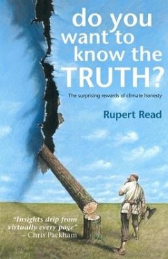 Do you want to know the truth? The surprising rewards of climate honesty - Read, Rupert