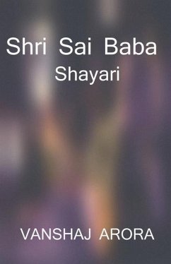 Shri Sai Baba Shayari / श्री साईं बाबा शायरी - Arora, Vanshaj