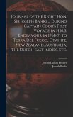 Journal of the Right Hon. Sir Joseph Banks ... During Captain Cook's First Voyage in H.M.S. Endeavour in 1768-71 to Terra del Fuego, Otahite, New Zeal