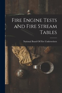 Cover Fire Engine Tests and Fire Stream Tables