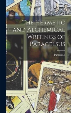 Cover The Hermetic and Alchemical Writings of Paracelsus