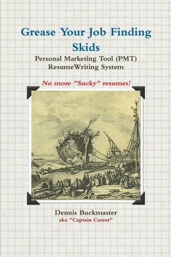 Grease Your Job Finding Skids ¿ Resume (PMT) - Buckmaster, Dennis