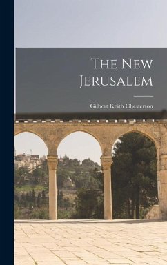 The New Jerusalem - Chesterton, G K
