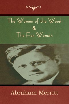 The Women of the Wood & The Fox Woman - Merritt, Abraham