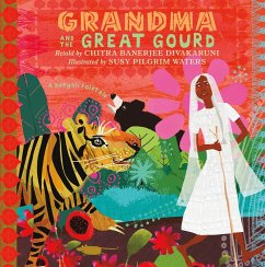 Grandma and the Great Gourd - Divakaruni, Retold by Chitra Banerjee