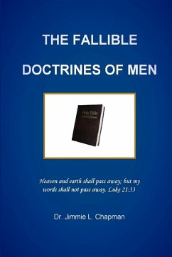 The Fallible Doctrines of Men - Chapman, Jimmie L.