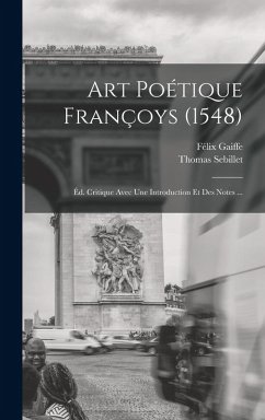 Cover Art poétique françoys (1548): Éd. critique avec une introduction et des notes ...