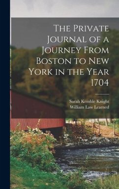 Cover The Private Journal of a Journey From Boston to New York in the Year 1704