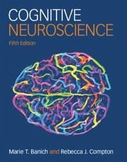 Cognitive Neuroscience - Banich, Marie T. (University of Colorado Boulder); Compton, Rebecca J. (Haverford College, Pennsylvania)