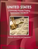 US Commodity Futures Trading Commission Handbook - Strategic Information and Regulations