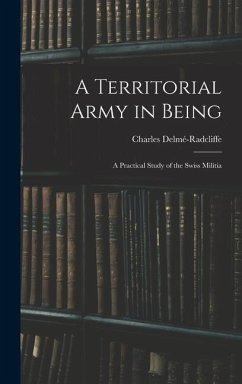 A Territorial Army in Being - Delmé-Radcliffe, Charles