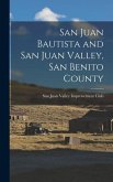 San Juan Bautista and San Juan Valley, San Benito County