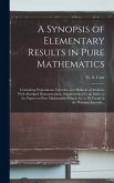 A Synopsis of Elementary Results in Pure Mathematics A Synopsis of Elementary Results in Pure Mathematics