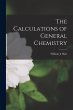 The Calculations of General Chemistry - Bild 1