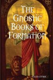 The Gnostic Books of Formation