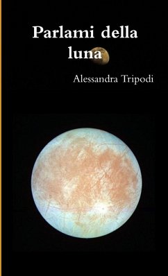 Parlami della Luna - Tripodi, Alessandra