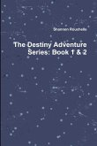 The Destiny Adventure Series