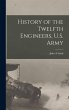 History of the Twelfth Engineers, U.S.... - Bild 1