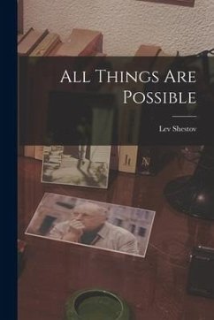 All Things are Possible - Lev, Shestov