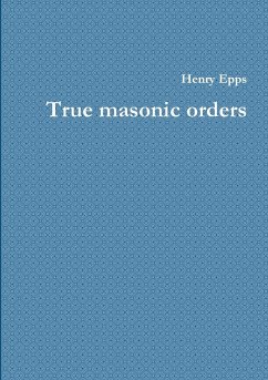 True masonic orders - Epps, Henry