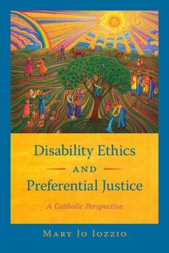 Disability Ethics and Preferential Justice - Iozzio, Mary Jo