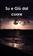Su e Giù dal cuore - Bild 1