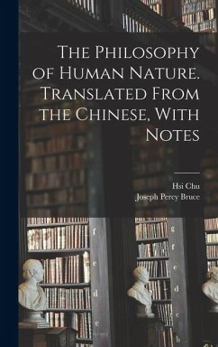 Cover The Philosophy of Human Nature. Translated From the Chinese, With Notes