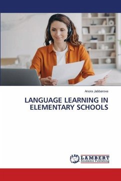 LANGUAGE LEARNING IN ELEMENTARY SCHOOLS - Jabbarova, Anora